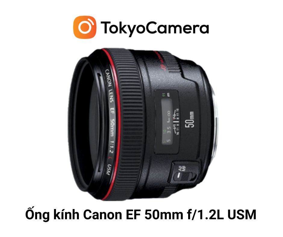 Ống kính Canon EF 50mm f/1.2L USM một tiêu cự khẩu độ rộng - Prime lens wide angle
