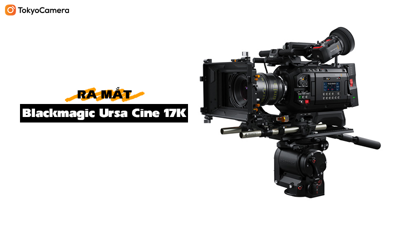 Ra Mắt Blackmagic Ursa Cine 17K