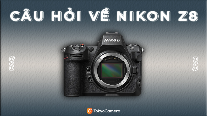 câu hỏi về nikon z8