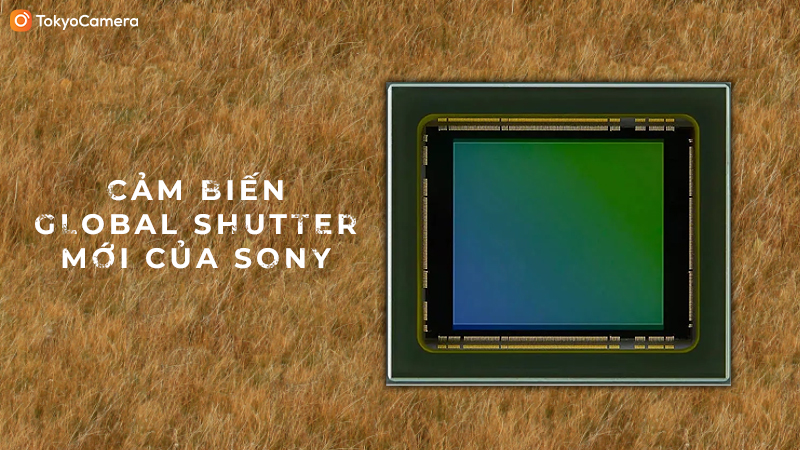 Cảm biến global shutter Sony mới