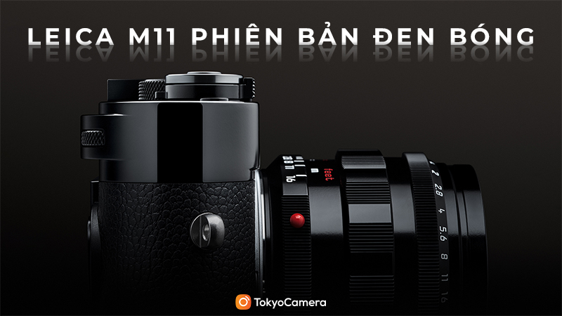 Leica M11 phiên bản đen bóng