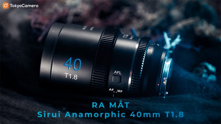 Ra Mắt Sirui Anamorphic 40mm T1.8