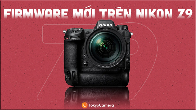 firmware mới trên nikon z9