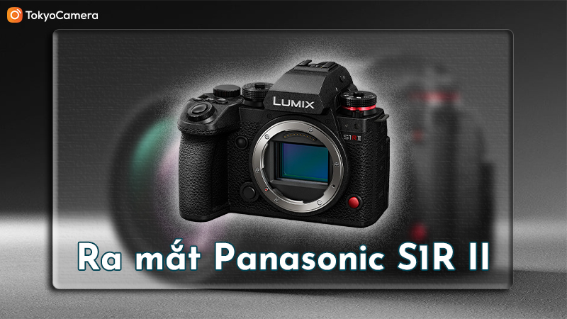 Ra Mắt Panasonic S1R II