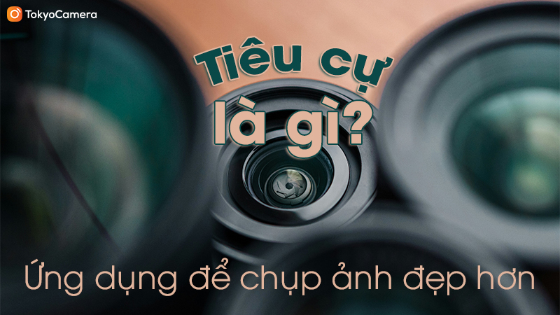 Tiêu Cự Là Gì