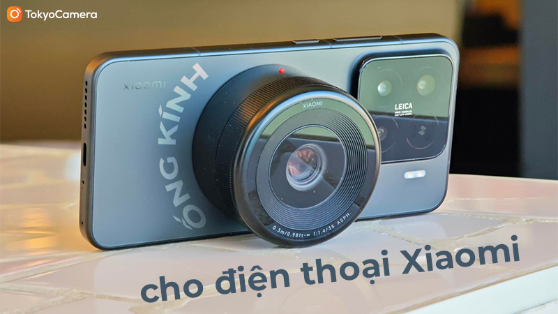 ống kính cho điện thoại xiaomi