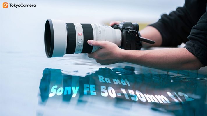 ra mắt sony fe 50-150mm f2