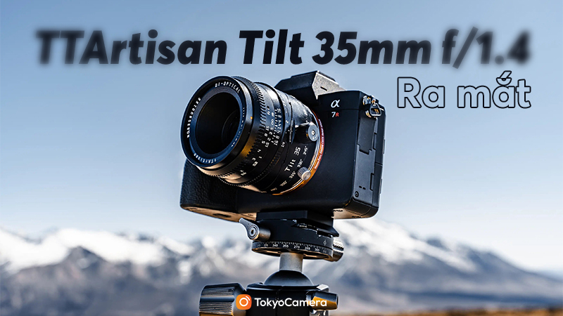 Ra Mắt TTArtisan Tilt 35mm f/1.4