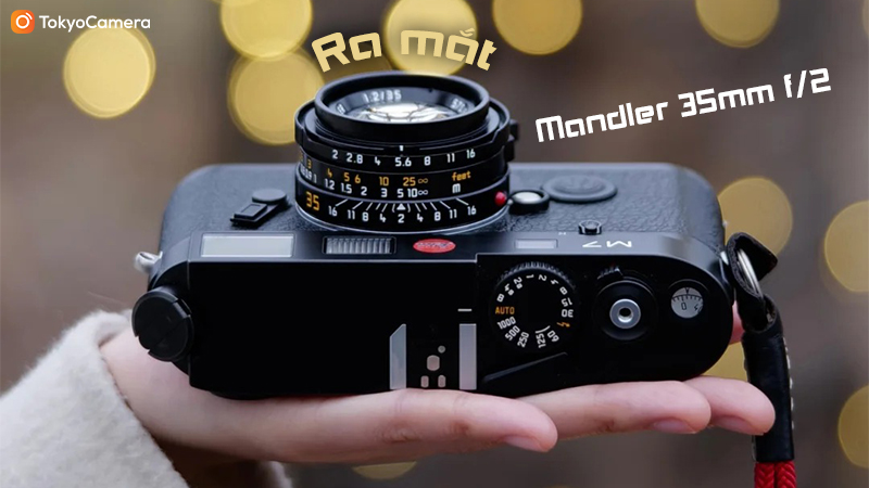 ra mắt mandler 35mm f/2