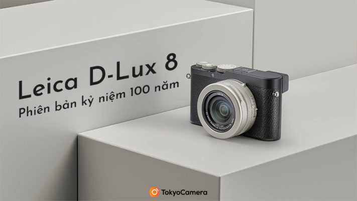 leica d-lux 8 bản kỉ niệm 100 năm