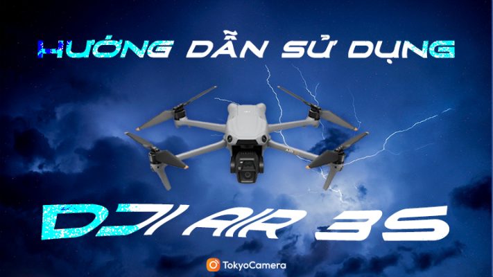 hướng dẫn sử dụng dji air 3s