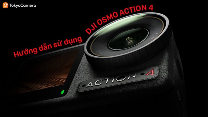 hướng dẫn sử dụng dji osmo action 4